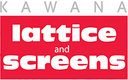 Kawana Lattice and Screens